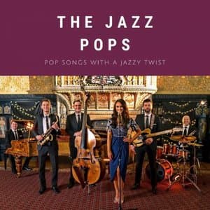 Pop Songs with a Jazzy Twist