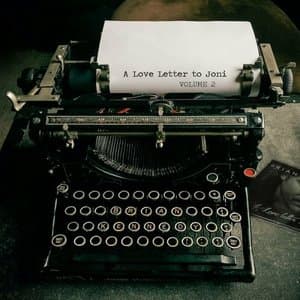 A Love Letter To Joni Vol. 2