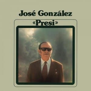 Jose Gonzalez Presi (1976) (Remasterizado 2023)
