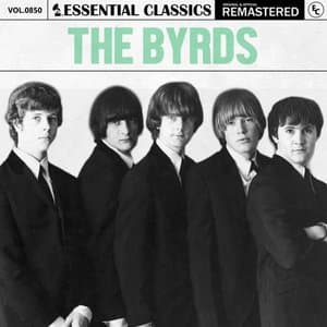 Essential Classics, Vol. 850: The Byrds