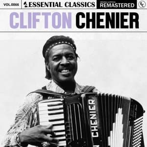 Essential Classics, Vol. 866: Clifton Chenier