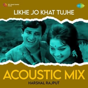 Likhe Jo Khat Tujhe (Acoustic Mix)