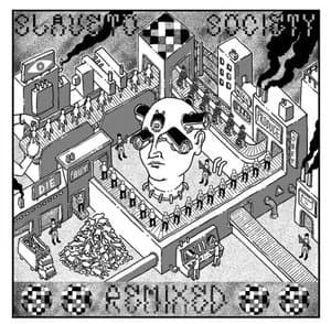 Slave To Society : Remixed