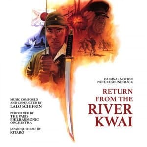 Return From The River Kwai (Original Motion Picture Soundtrack)