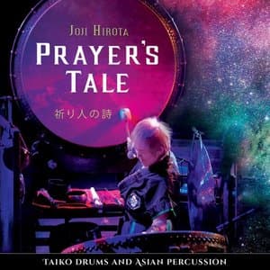 Prayers Tale: Taiko Drums & Asian Percussion