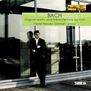 Bach: Original Works and transcriptions by Liszt