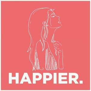 Happier.