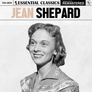 Essential Classics, Vol. 839: Jean Shepard