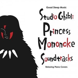 Good Sleep Music: Studio Ghibli Princess Mononoke Soundtracks (Relaxing Piano Covers)