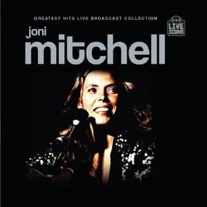 Greatest Hits Broadcast Collection: Joni Mitchell