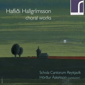 Haflidi Hallgrimsson: Choral works