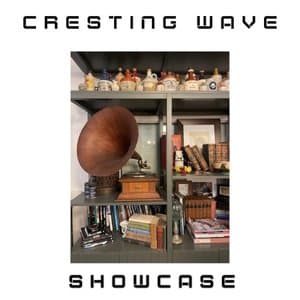 Cresting Wave ; Showcase