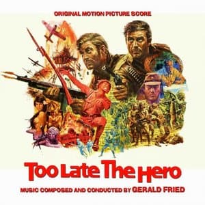 Too Late The Hero (Original Motion Picture Score)