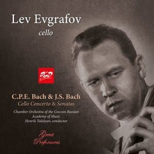 C.P.E. Bach & J.S. Bach: Cello Concerto & Sonatas - Lev Evgrafov, cello