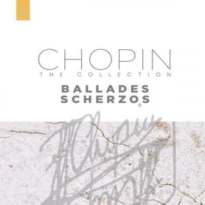 The Chopin Collection: Ballades & Scherzos