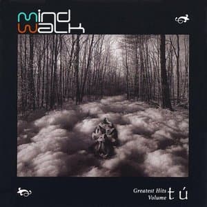 Mindwalk Greatest Hits Volume Tu