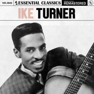 Essential Classics, Vol. 846: Ike Turner