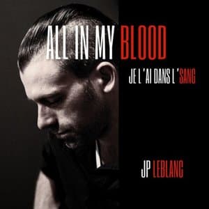 All In My Blood / Je lai dans lsang
