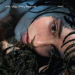 Only Skies Stay Eternal