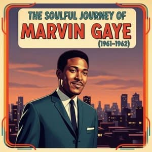 The Soulful Journey of Marvin Gaye (1961-1962)