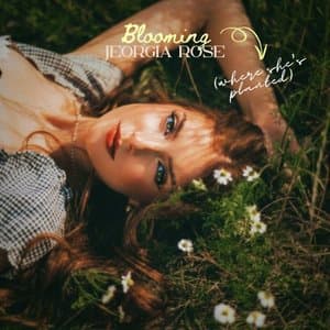 Blooming (Where Shes Planted)