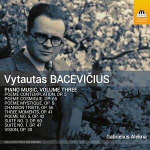 Bacevicius: Piano Music, Vol. 3