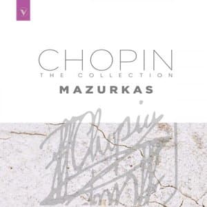 The Chopin Collection: Mazurkas
