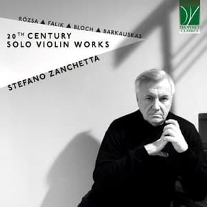 Rozsa, Falik, Bloch, Barkauskas: 20th Century Solo Violin Works