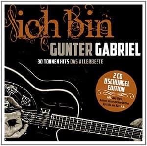 Ich Bin Gunter Gabriel (Single Hit Collection)