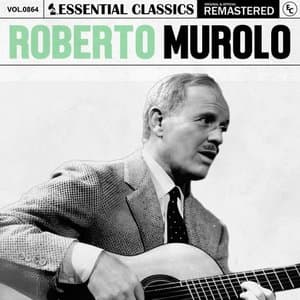 Essential Classics, Vol. 864: Roberto Murolo