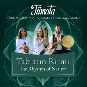 Tabiatin Ritmi / The Rhythm of Nature