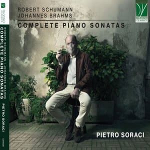 Schumann, Brahms: Complete Piano Sonatas
