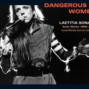 Dangerous Women: Early Works 1985-2005