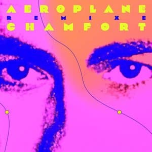 Aeroplane remixe Chamfort - EP