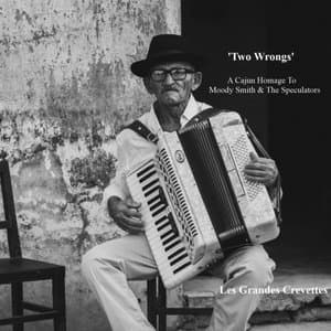Two Wrongs A Cajun Homage To Moody Smith & The Speculators