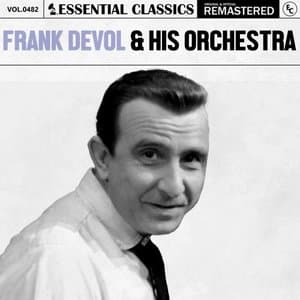 Essential Classics, Vol. 482: Frank Devol & His Orchestra
