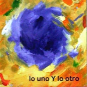 lo uno Y lo otro (Remastered 2024)
