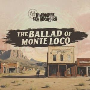 The Ballad Of Monte Loco