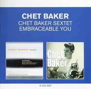 Chet Baker Sextet / Embraceable You