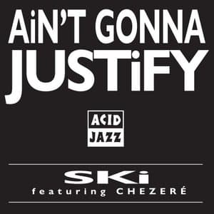 Aint Gonna Justify (2025 Reissue)