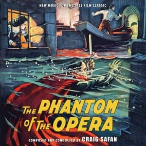 The Phantom of the Opera (New Music for the 1925 Film Classic)