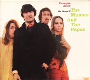 Creeque Alley - The History of The Mamas and The Papas