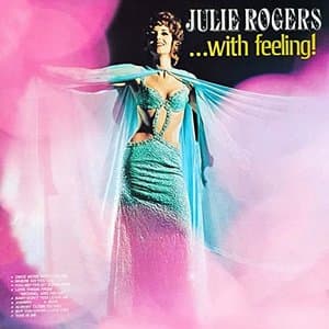 Julie Rogers ...With Feeling!