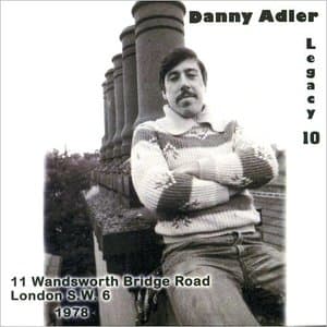 The Danny Adler Legacy Series Vol. 10: 11 Wandsworth Bridge Road London S.W. 6 1978