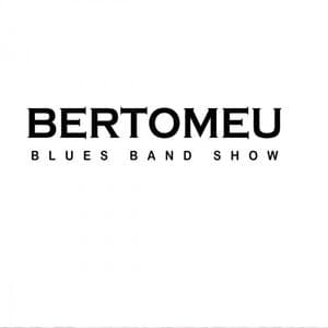 Bertomeu Blues Band Show