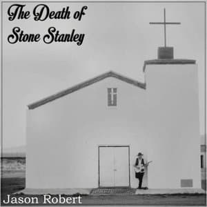 The Death Of Stone Stanley