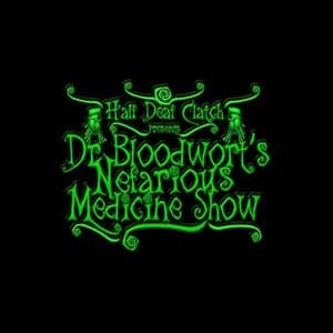 Dr Bloodworts Nefarious Medicine Show