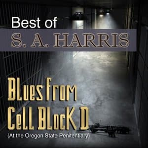 Best Of: Blues from Cell Block D (At the Oregon State Penitentiary)