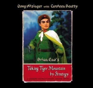 Brian Eno's Taking Tiger Mountain By Strategy (A Modern Revolutionary Peking Opera)