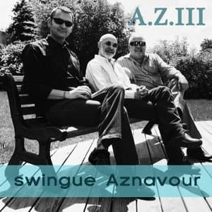 A.Z III swingue Aznavour